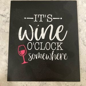 It’s Wine O’clock Some Where Chalkboard Sign with Stand